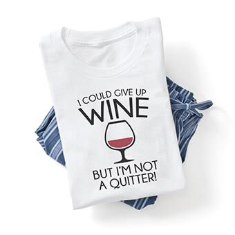 Shop Wine Designs on Pajamas I could give up wine but I'm not a quitter