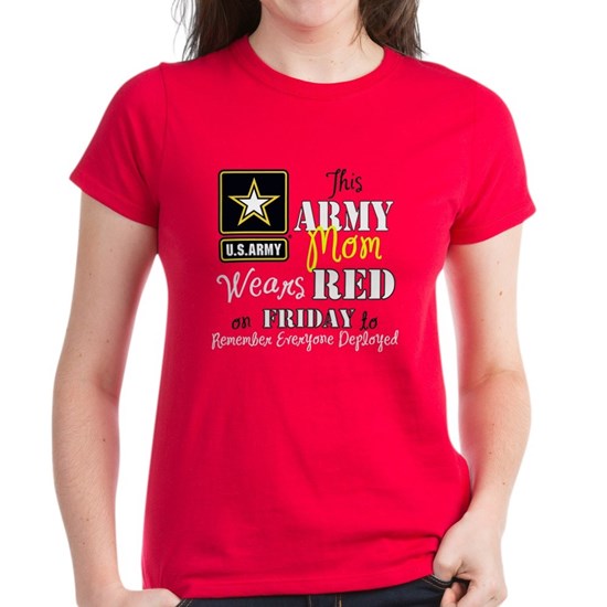 Red t-shirt that reads This Army Mom wears Red on Friday to Remember Everyone Deployed
