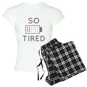 Pajamas with battery symbol running low and printed stylized text that reads: So tired