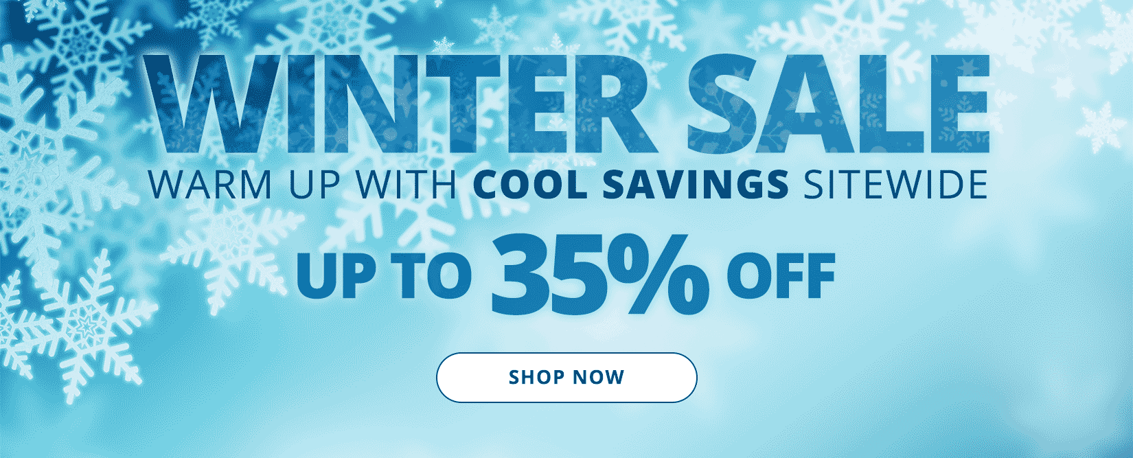 Winter Sale. Warm up with cool savings sitewide. Up to 35% off. Shop now.