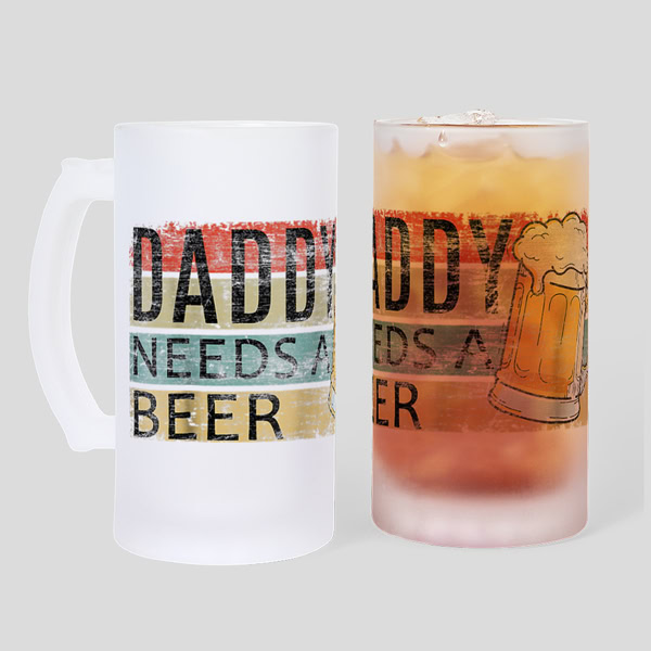 Custom printed Beer Stein with design that says: Daddy needs a beer.