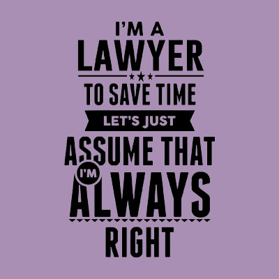 Funny Printed Design Gifts for lawyers - I'm a lawyer, to save time lets just assume that I'm always right.