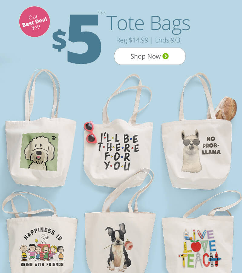 $5 tote bags - our best deal yet!